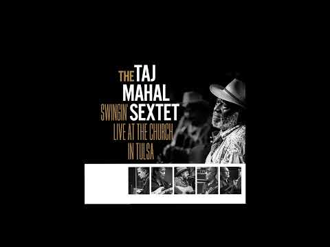 The Taj Mahal Sextet - Mailbox Blues (Official Audio)