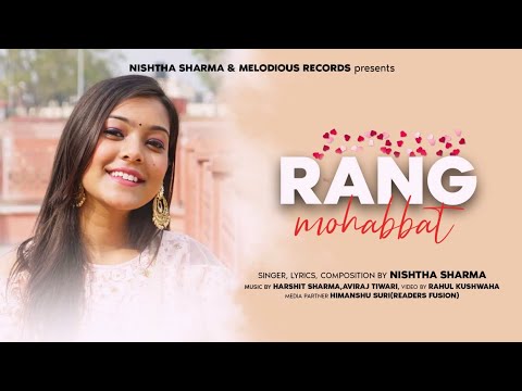 Rang Mohabbat- Nishtha Sharma (Official Music Video)