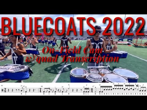 Bluecoats 2022 On-Field Cam Quad Transcription
