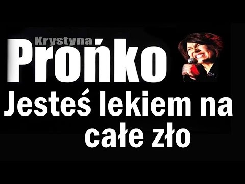 Krystyna Prońko - Jesteś lekiem na całe zło (Oficjalny teledysk)