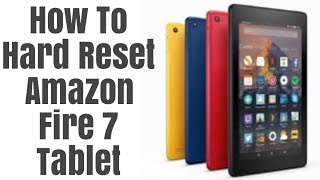 How To: Hard Reset Amazon Fire 7 Tablet