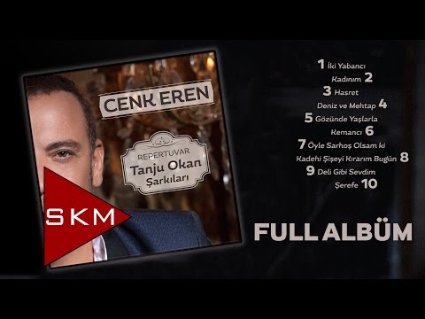 Cenk Eren - Repertuvar / Tanju Okan Şarkıları (Official Full Albüm)