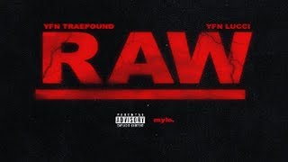 YFN Trae Pound "RAW" (Feat. YFN Lucci)