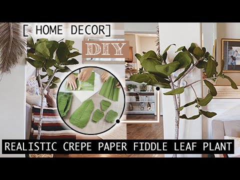 DIY Fake Plant: Fiddle Leaf w/ Crepe Paper