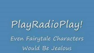 PlayRadioPlay! - Even Fairytale Characters Would Be Jealous