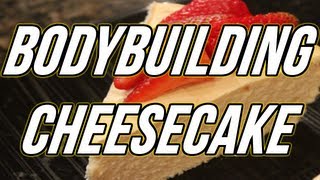 BODYBUILDING PROTEIN CHEESECAKE