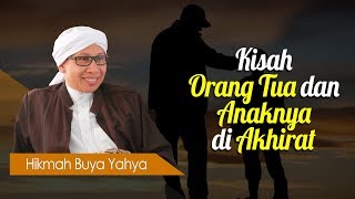Download lagu Kisah Orang Tua dan Anaknya di Akhirat - Hikmah Buya Yahya mp3