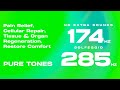174 + 285 Hz (Solfeggio Pure Tones) - Pain Relief, Regenerate Tissue & Organs, Restore Comfort