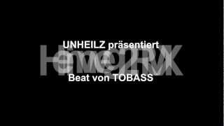 HEIMWEG 2 RMX -Tobass Beats-Unheilz-Hektik-TGR-Defcon-KBR146-Ostfront-Undercover-HSRap-Unheilz