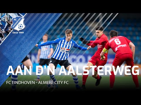 Aan d'n Aalsterweg | FC Eindhoven - Almere City FC | #FCEalm