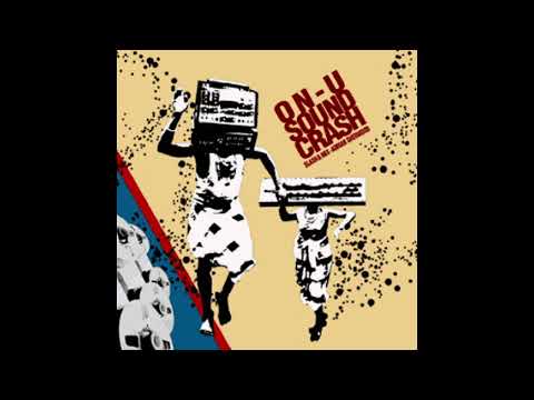 Adrian Sherwood – On-U Sound Crash: Slash & Mix (Full Album) (2006)