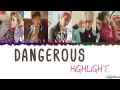 Highlight (하이라이트) - DANGEROUS (위험해) Lyrics [Color Coded_Han_Rom_Eng]