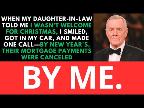 When My Daughter-In-Law Told Me I Wasn't Welcome for Christmas, I Smiled and Canceled Their Mortgage