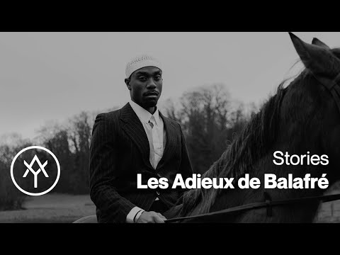 STORIES | Les Adieux de Balafré