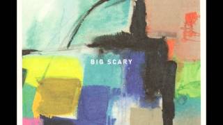 Big Scary - Rolling by
