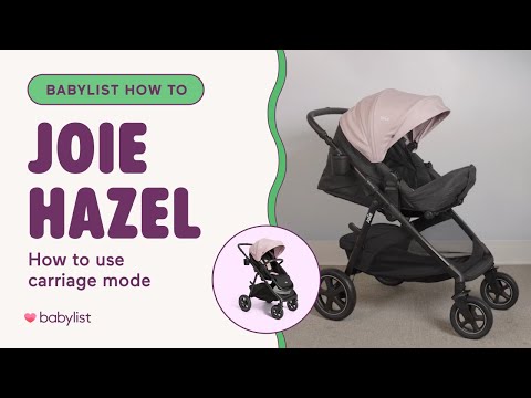 How to Use Carriage Mode on the Joie Hazel Stroller | Newborn-Ready Setup Guide