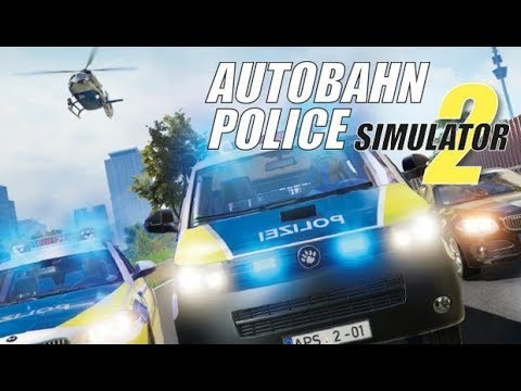 Autobahn Police Simulator 2 - Gameplay Walkthrough