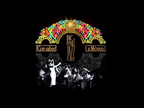 Big Band Jazz de México - Frenesí