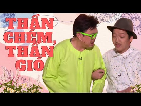 Thần Chém, Thần Gió - PBN 116 - Chí Tài & Trường Giang