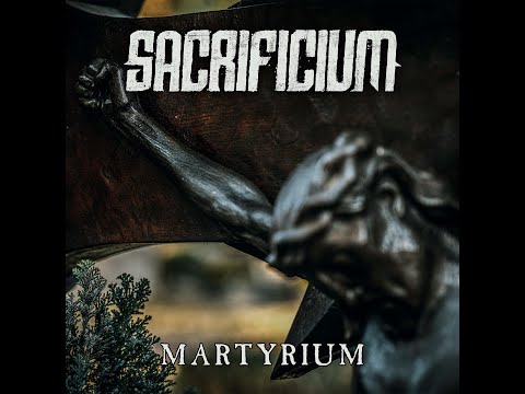 Sacrificium - Martyrium (Official Lyric Video)
