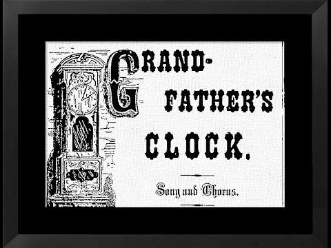 GRANDFATHER'S CLOCK-1876 - Performed by Tom Roush
