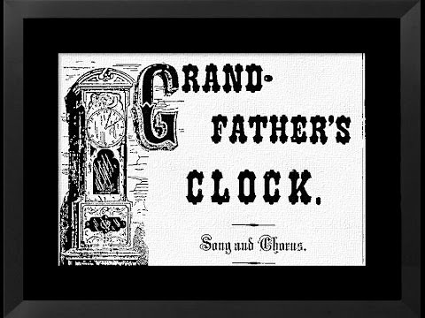 GRANDFATHER'S CLOCK-1876 - Performed by Tom Roush