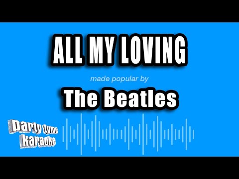 The Beatles - All My Loving (Karaoke Version)