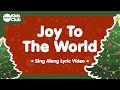 Joy To The World With Lyrics Christmas Carols Songs For Kids Choirs And Families
