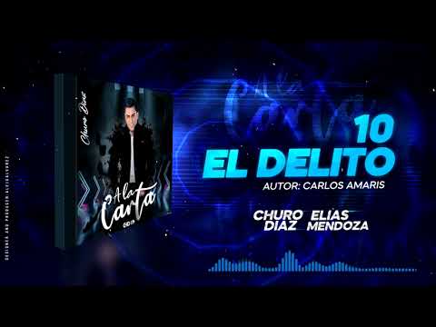 EL DELITO-CHURO DIAZ & ELÍAS MENDOZA