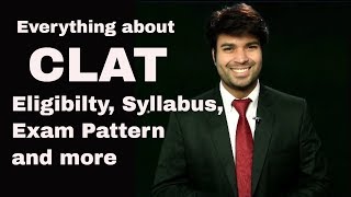 CLAT 2018 - How to Prepare, CLAT Syllabus, CLAT Exam Pattern, CLAT Eligibility,Tips,Tricks &amp; Success