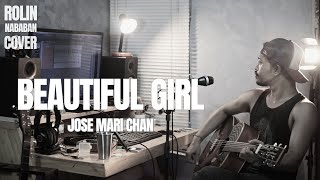 BEAUTIFUL GIRL - JOSE MARI CHAN | ROLIN NABABAN LIVE COVER