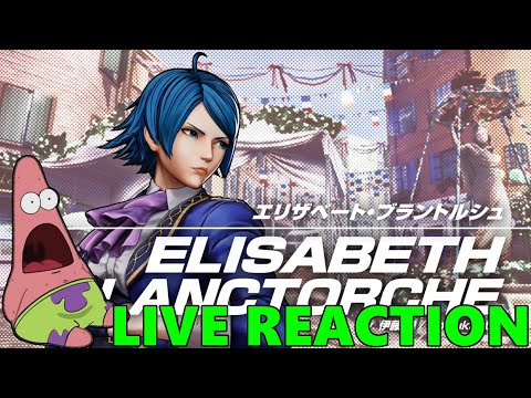 KOF XV ELISABETH BLANCTORCHE Trailer - LIVE REACTION