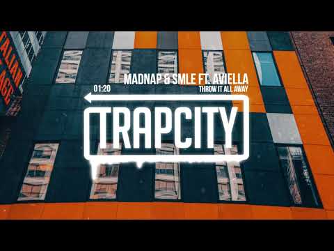 Madnap & SMLE - Throw It All Away (ft. Aviella)