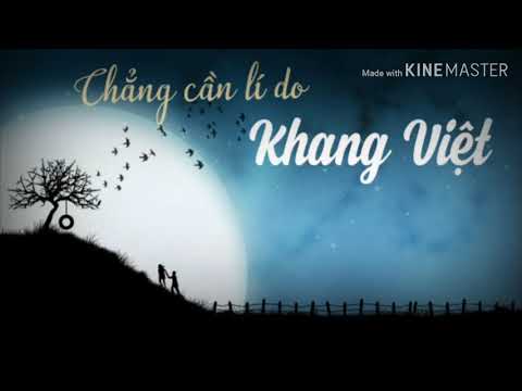 Chẳng cần lí do | Khang Việt | Lyric video kara