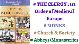 (P6C6) The First Order : The Clergy, MONKS, The Church and Society, Rules of Abbeys and Monasteries.