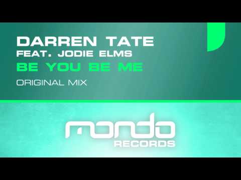 Darren Tate feat. Jodie Elms - Be You Be Me (Original Mix) [Mondo Records]