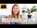 11 THINGS I WISH I KNEW ABOUT PHOTOGRAPHY WHEN I STARTED! Photography advice & tips! I had no idea!