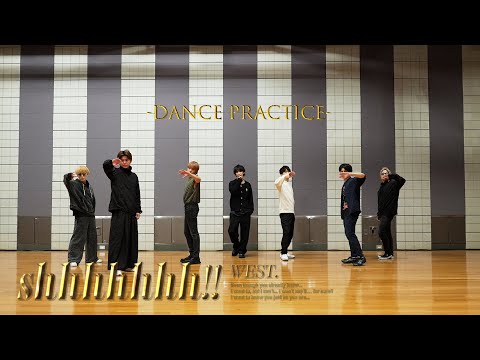WEST. - shhhhhhh!!［Dance Practice］（YouTube Original）