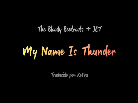 My Name Is Thunder - The Bloody Beetroots + JET (sub español - inglés)