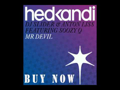 DJ Slider & Anton Liss feat. Soozy Q - Mr Devil [Hed Kandi Records]