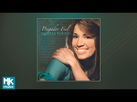 💿 Andrea Fontes - Pregador Fiel (CD COMPLETO)