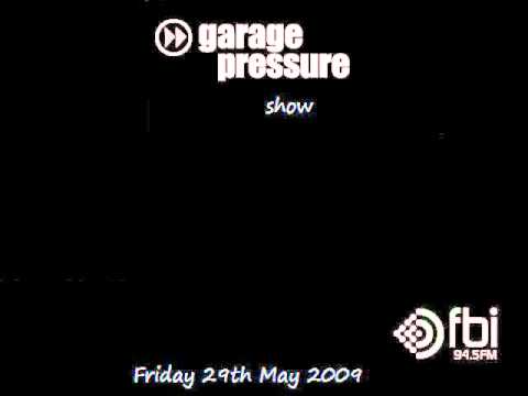 Garage Pressure Show - Friday 29th May 2009