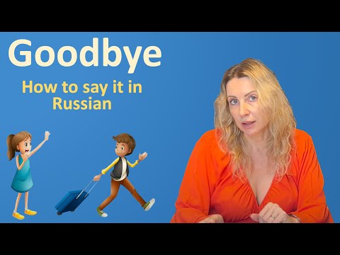 Different ways to say GOODBYE in Russian