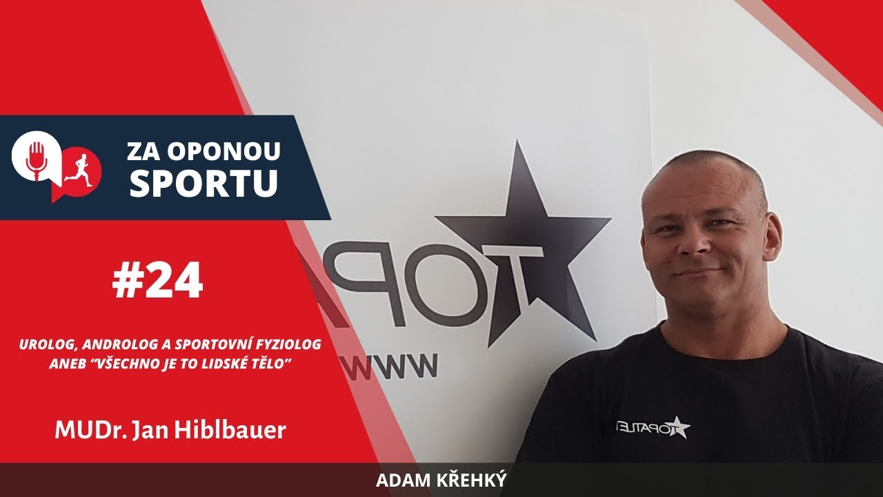 Za oponou sportu #24 – MUDr. Jan Hiblbauer