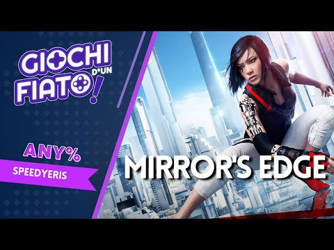 GIOCHI D'UN FIATO PRIMAVERA 2023: Mirror's Edge Any% con SpeedyEris in 35:58