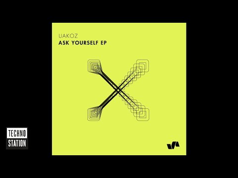 Uakoz - AskYourself | Techno Station