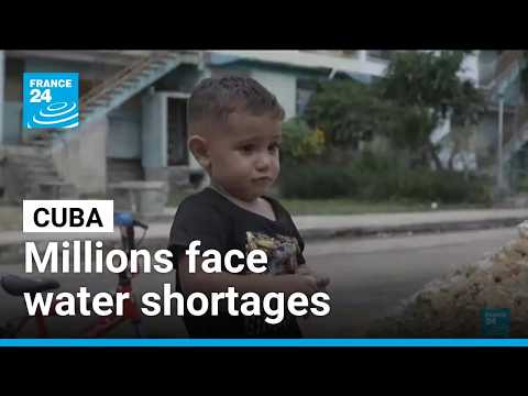 Millions in Cuba face water shortages as oil crisis deepens