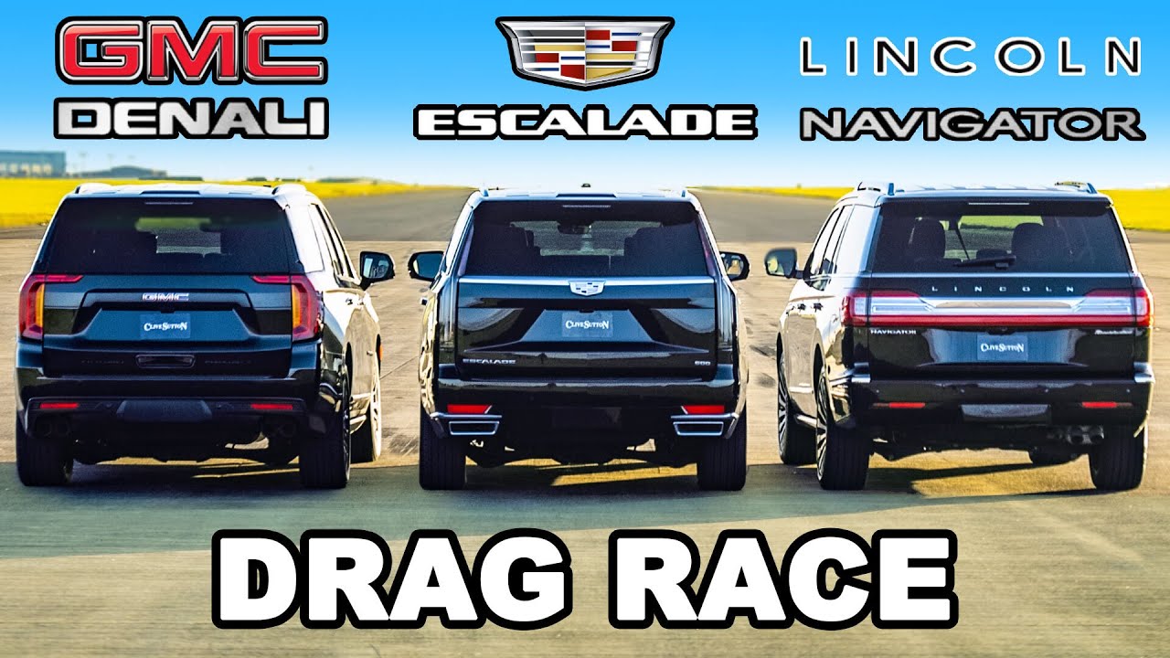 Cadillac Escalade v GMC Yukon v Lincoln Navigator: DRAG RACE