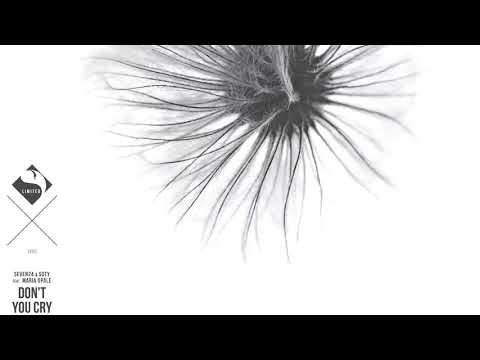 Seven24 & Soty Feat  Maria Opale   Don't You Cry Original Mix CHILLOUT DECEMBER 2017