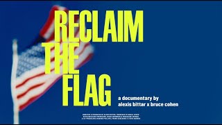 RECLAIM THE FLAG by Alexis Bittar & Bruce Cohen | Official Trailer